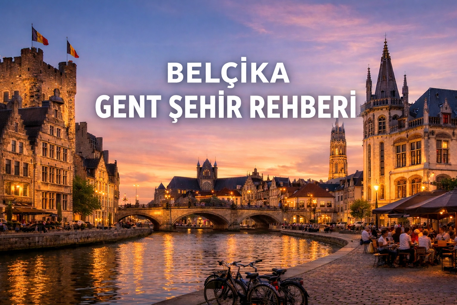 Belçika’nın Gent Şehri: Yaşam, İş Piyasası ve Kariyer Rehberi